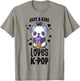 Just A Girl Who Loves K-Pop Shirt Gift Kawaii Boba And KPop T-Shirt - T-Shirt | Sand
