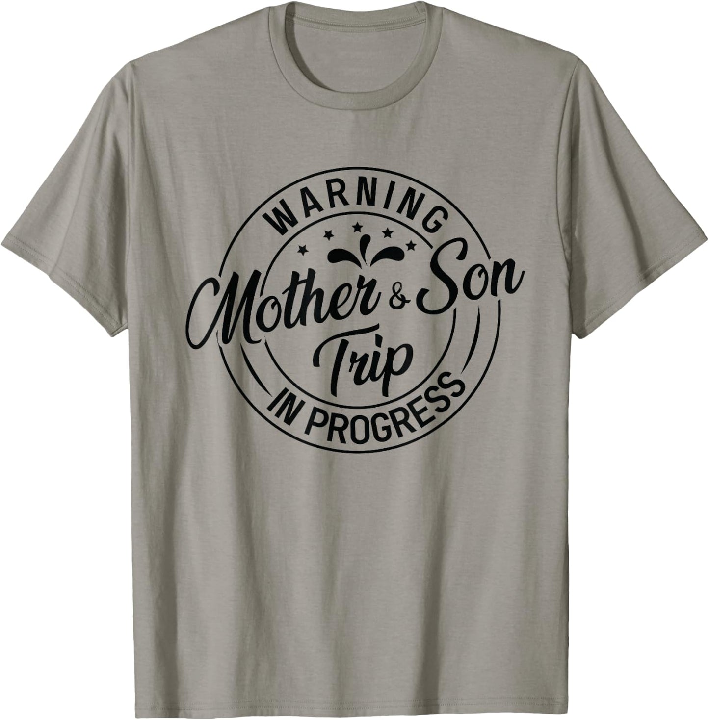 Warning Mother Son Trip In Progress - Trip with Mom T-Shirt - T-Shirt | Sand