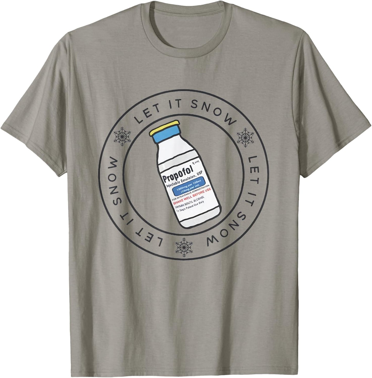 Let it Snow Propofol CRNA Nurse Anesthetist ER Ed Nurse Xmas T-Shirt - T-Shirt | Sand