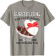 Substitute School Teacher T shirt Valentine s Day Gift Women T-Shirt - T-Shirt | Sand