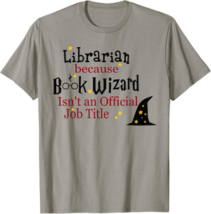 Librarian Because Book Wizard Isn't an Official Job Title T-Shirt - T-Shirt | Sand