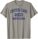 CCRN Critical Care Nurse ICU Intensive Care Nursing T-Shirt - T-Shirt | Sand