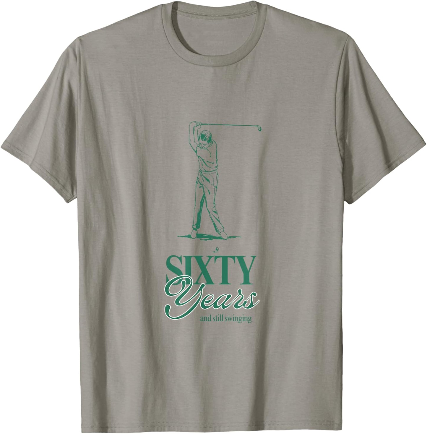 60 Years and Still Swinging – Funny Golf Birthday T-Shirt - T-Shirt | Sand