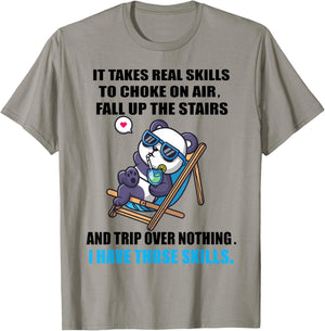 It Takes Real Skills To Choke On Air Fall Up The Stairs T-Shirt - T-Shirt | Sand