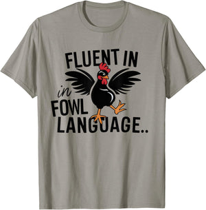 Fluent In Fowl Language Funny Chicken Lovers Father’s Day T-Shirt - T-Shirt | Sand