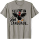 Fluent In Fowl Language Funny Chicken Lovers Father’s Day T-Shirt - T-Shirt | Sand