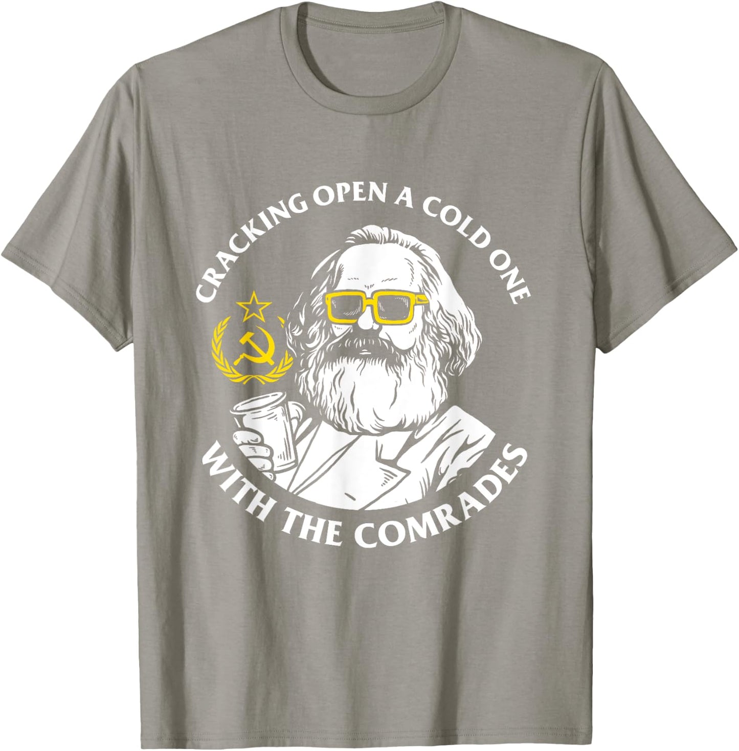 Crack Open A Cold One With The Comrades - Karl Marx T-Shirt - T-Shirt | Sand