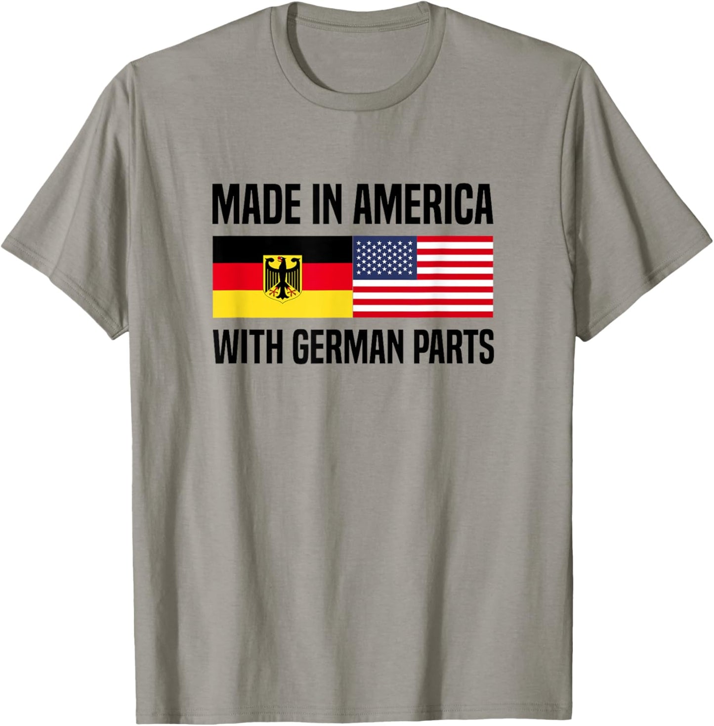 Made in America with German Parts German American T-Shirt - T-Shirt | Sand