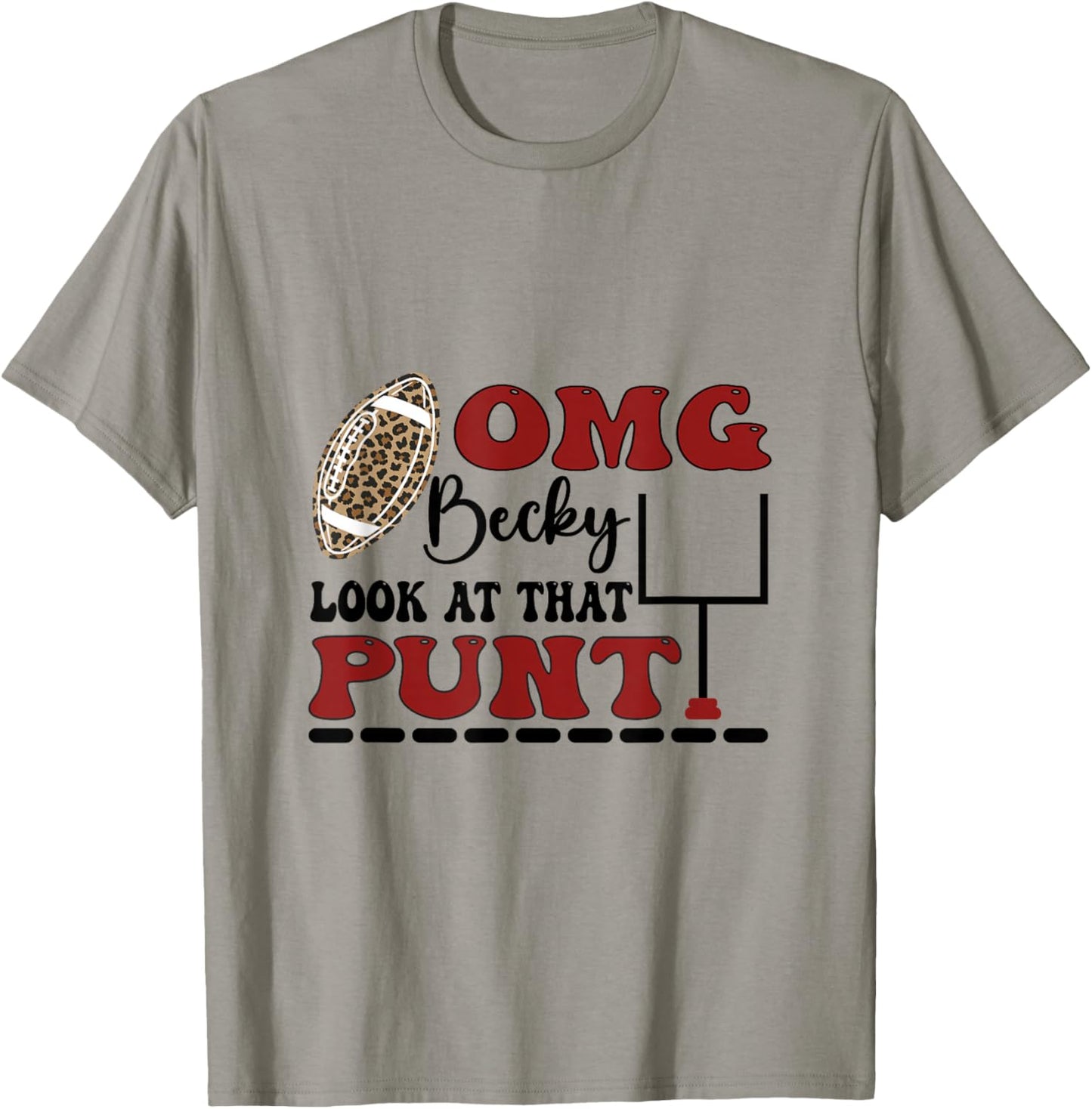 Omg Becky Look At That Punt Funny For American Football T-Shirt - T-Shirt | Sand
