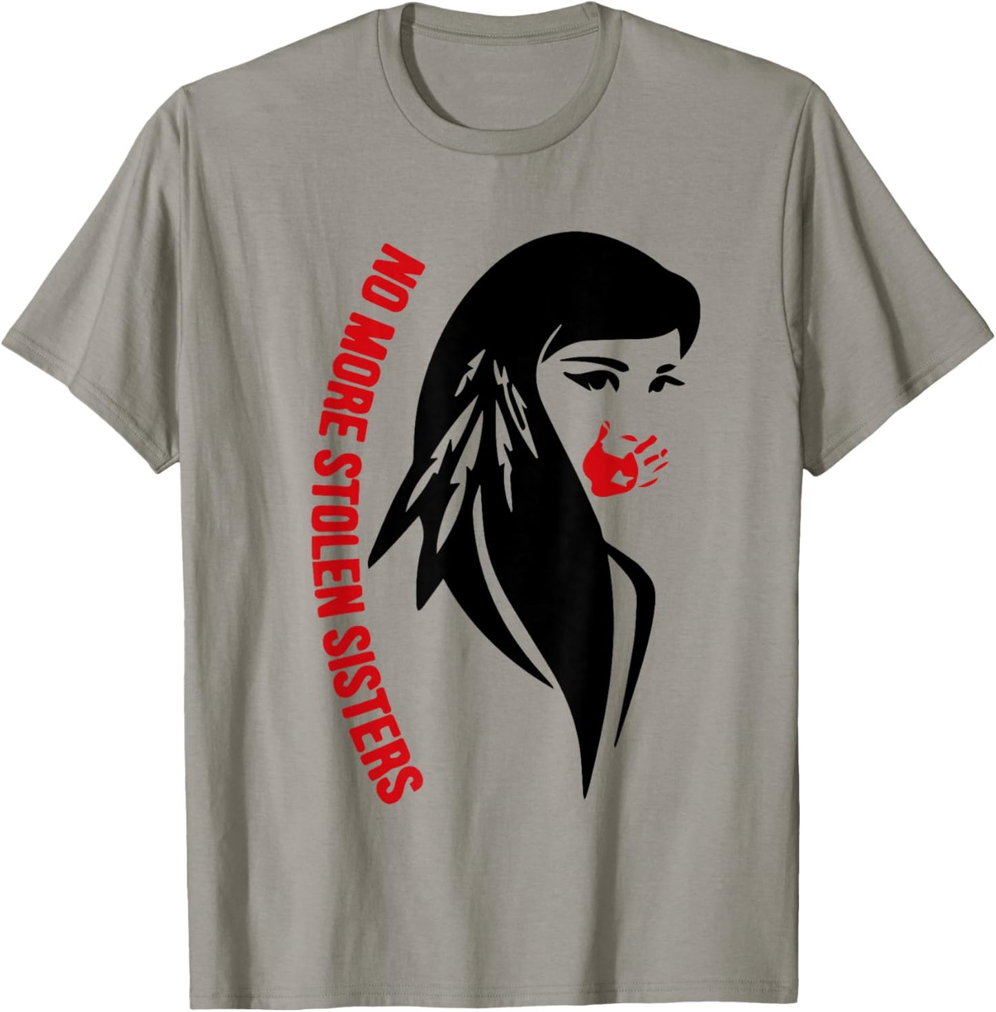 Honor Awareness Native Americans No More Stolen Sisters T-Shirt - T-Shirt | Sand