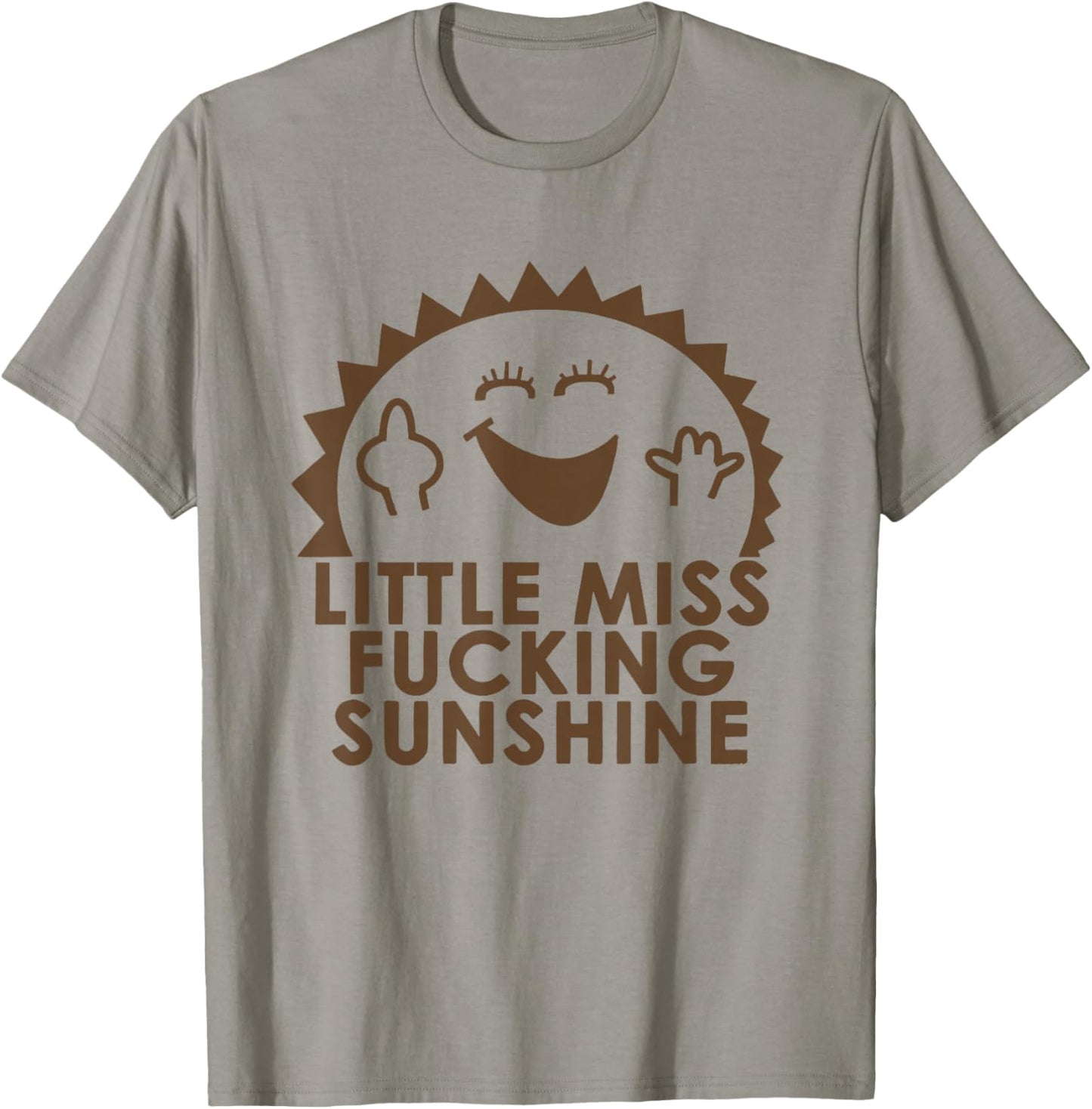 Funny Little Miss Fucking Sunshine T-Shirt - T-Shirt | Sand