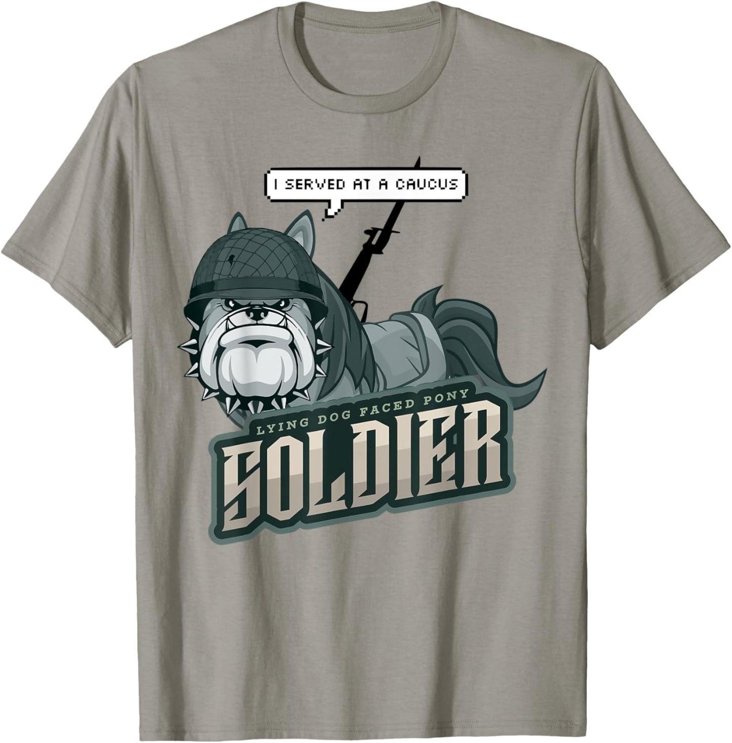 Lying Dog Faced Pony Soldier Quote Men Women Kids T-Shirt - T-Shirt | Sand