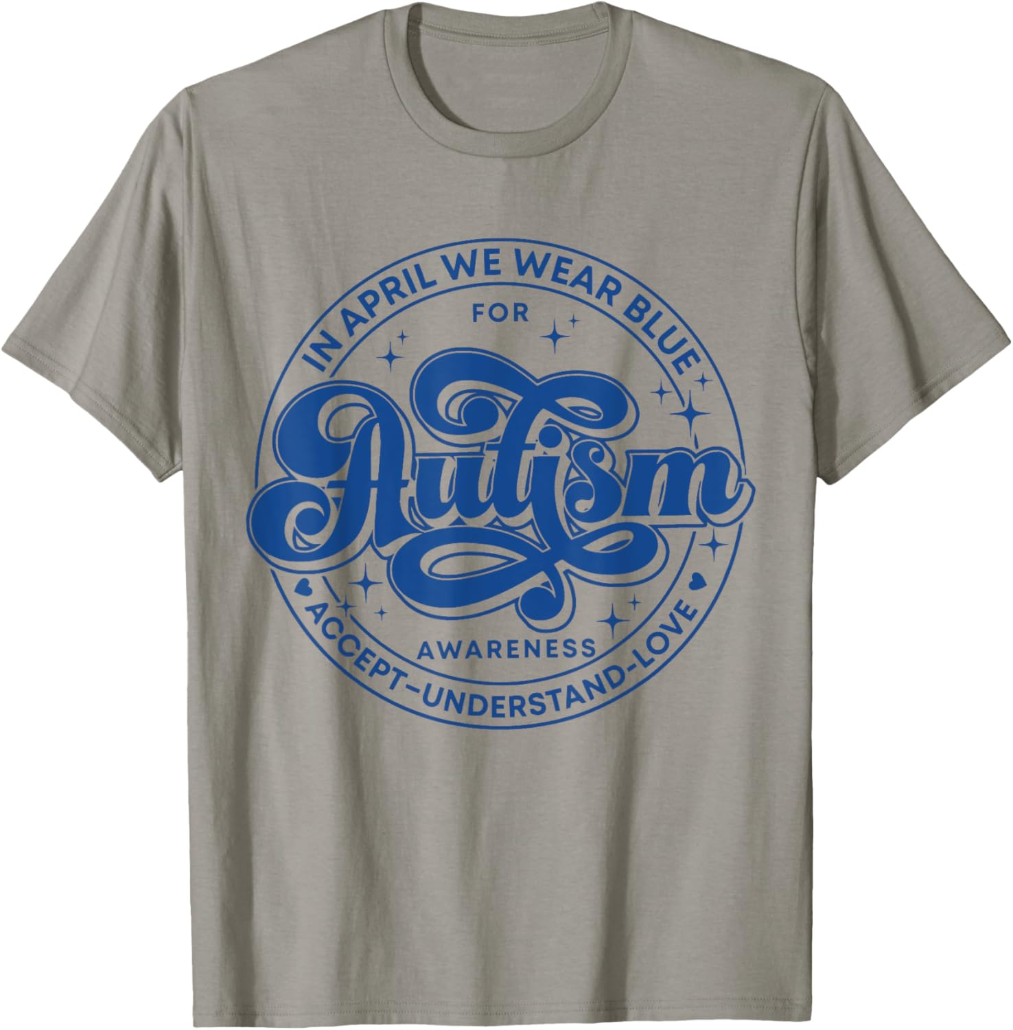 In April We Wear Blue Autism Teacher Accept Understand Love Women Kids T-Shirt - T-Shirt | Sand