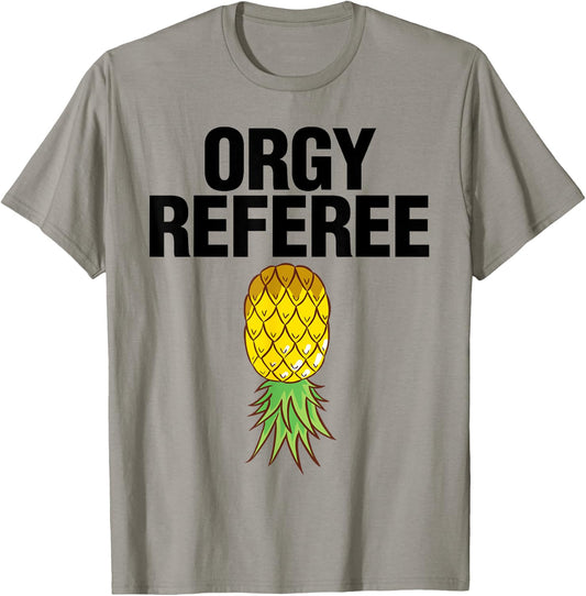 Orgy Referee Shirt Adult Humor Swinger Group Sex Freak Gift T-Shirt - T-Shirt | Sand