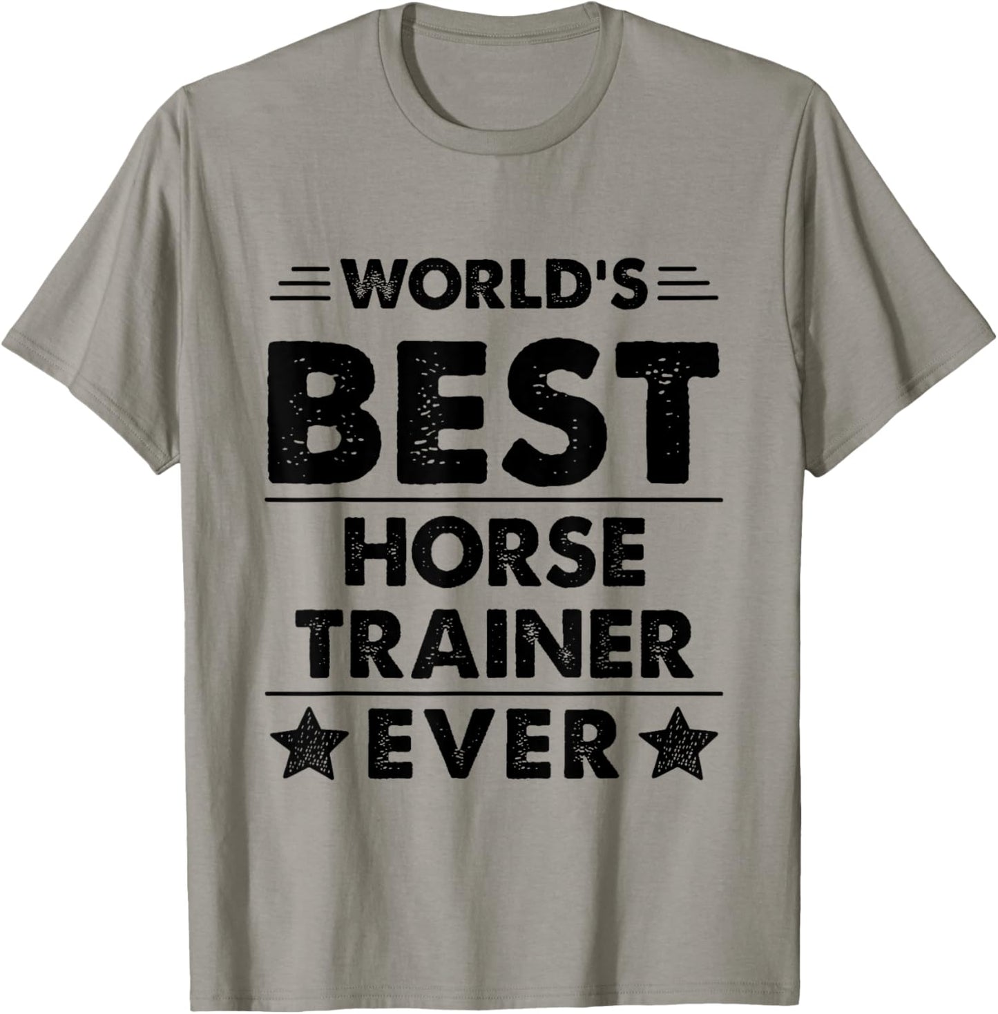 World's Best Horse Trainer Ever T-Shirt - T-Shirt | Sand