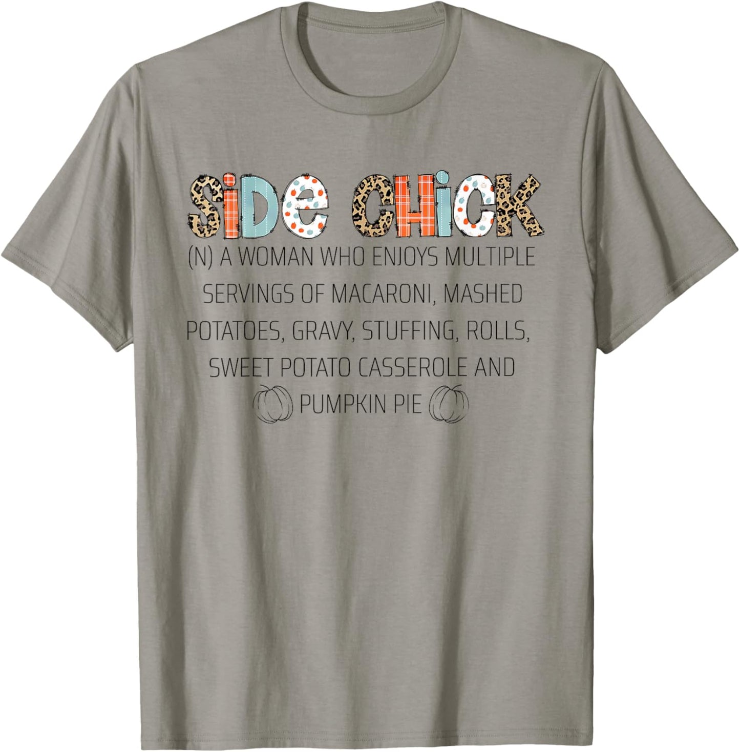 Funny I'm A Side Chick Food Lovers Leopard Thanksgiving T-Shirt - T-Shirt | Sand