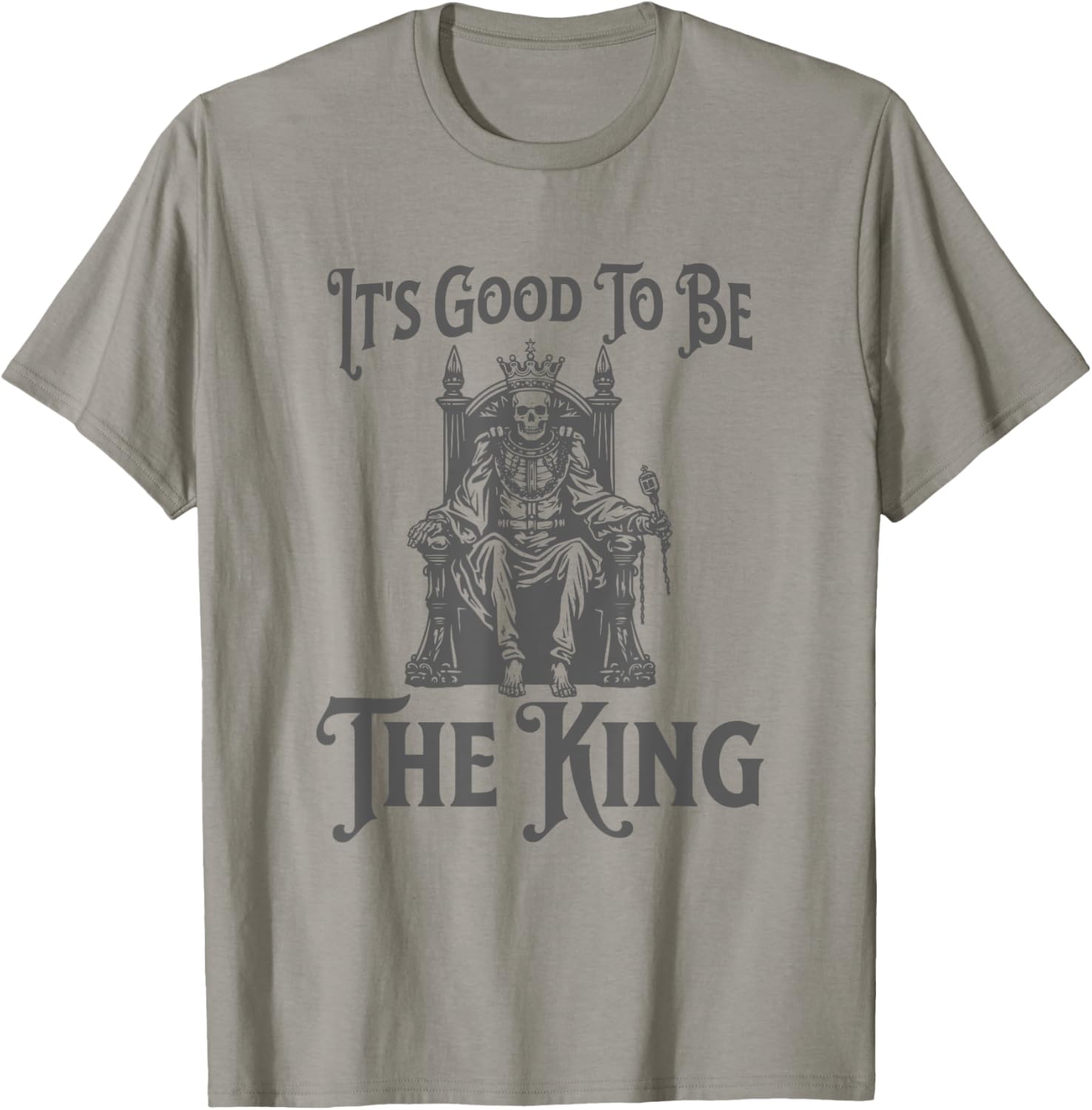 It's Good to Be the King - Fun King Crown T-Shirt - T-Shirt | Sand