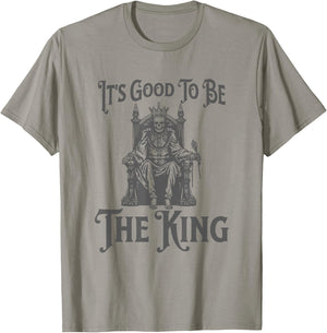It's Good to Be the King - Fun King Crown T-Shirt - T-Shirt | Sand
