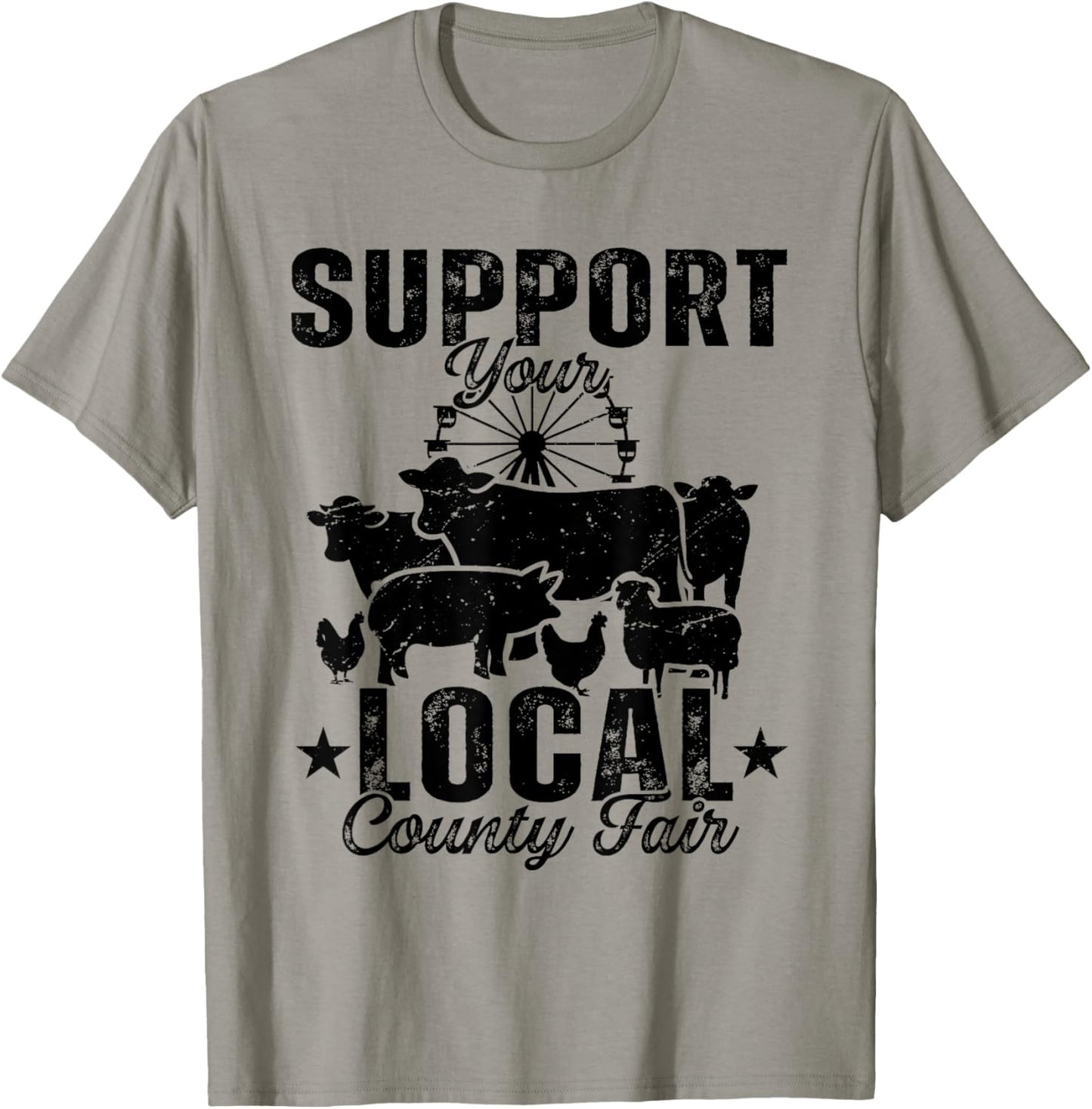 Support Your Local County Fair Animals Farm And Circus Tent T-Shirt - T-Shirt | Sand