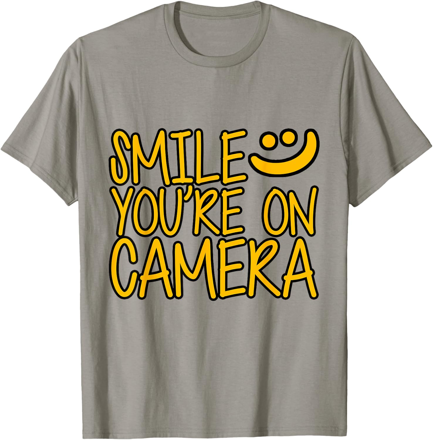 Smile You're On Camera . T-Shirt - T-Shirt | Sand