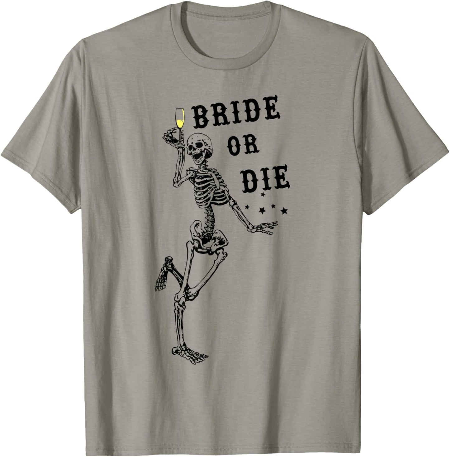 Bride Or Die Dancing Skeleton Gothic Bachelorette Party T-Shirt - T-Shirt | Sand