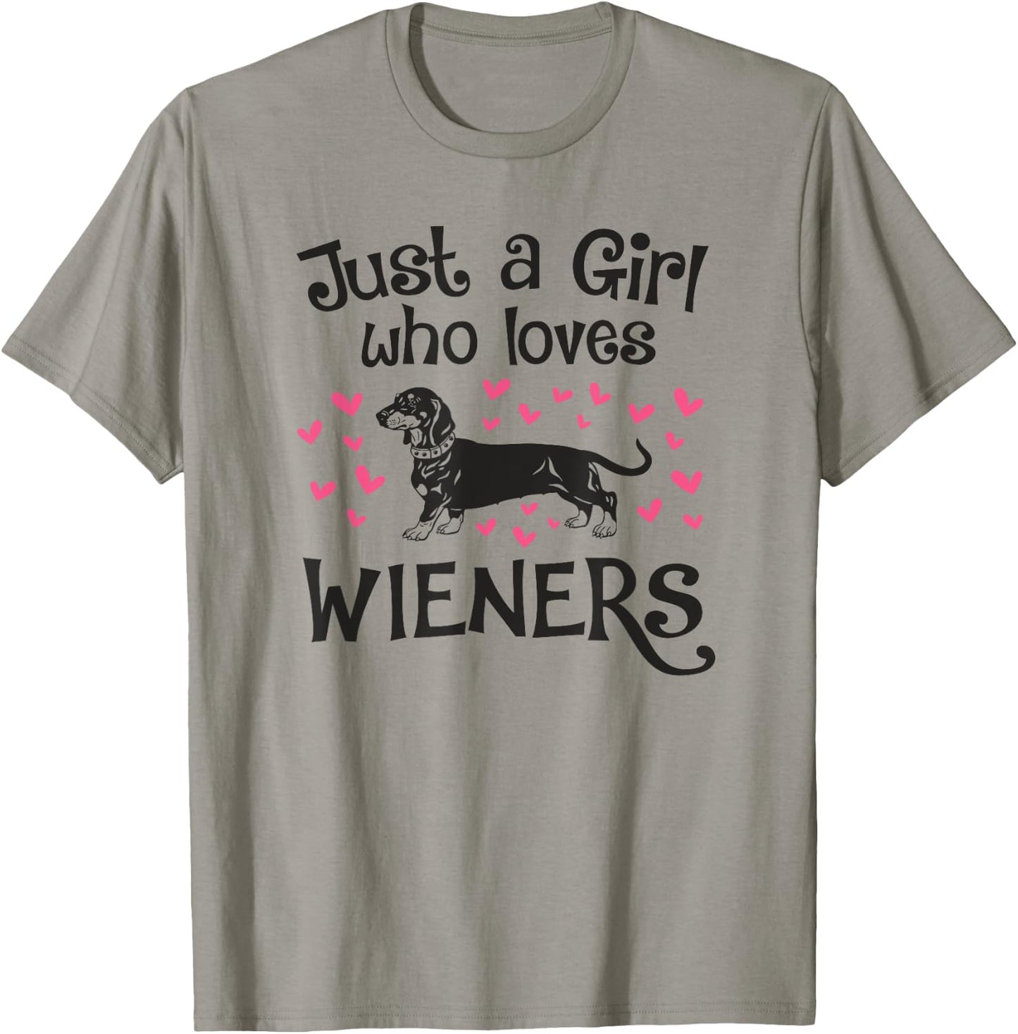JUST A GIRL WHO LOVES WIENERS Dogs Funny Dachshund Owner Mom T-Shirt - T-Shirt | Sand