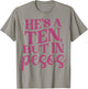 He's A Ten But In Pesos Funny T-Shirt - T-Shirt | Sand