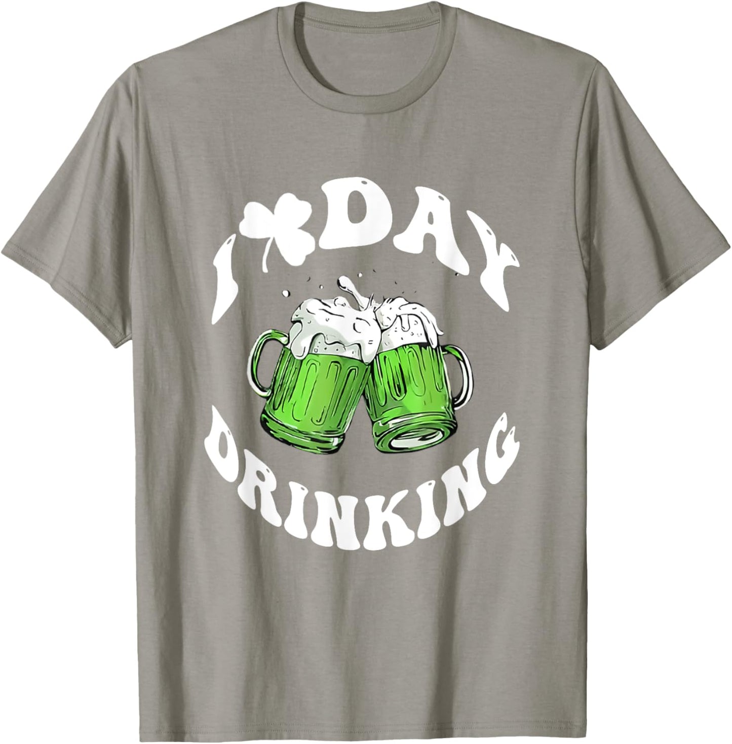 I Love Day Drinking Funny St Patricks Day Love Beers T-Shirt - T-Shirt | Sand