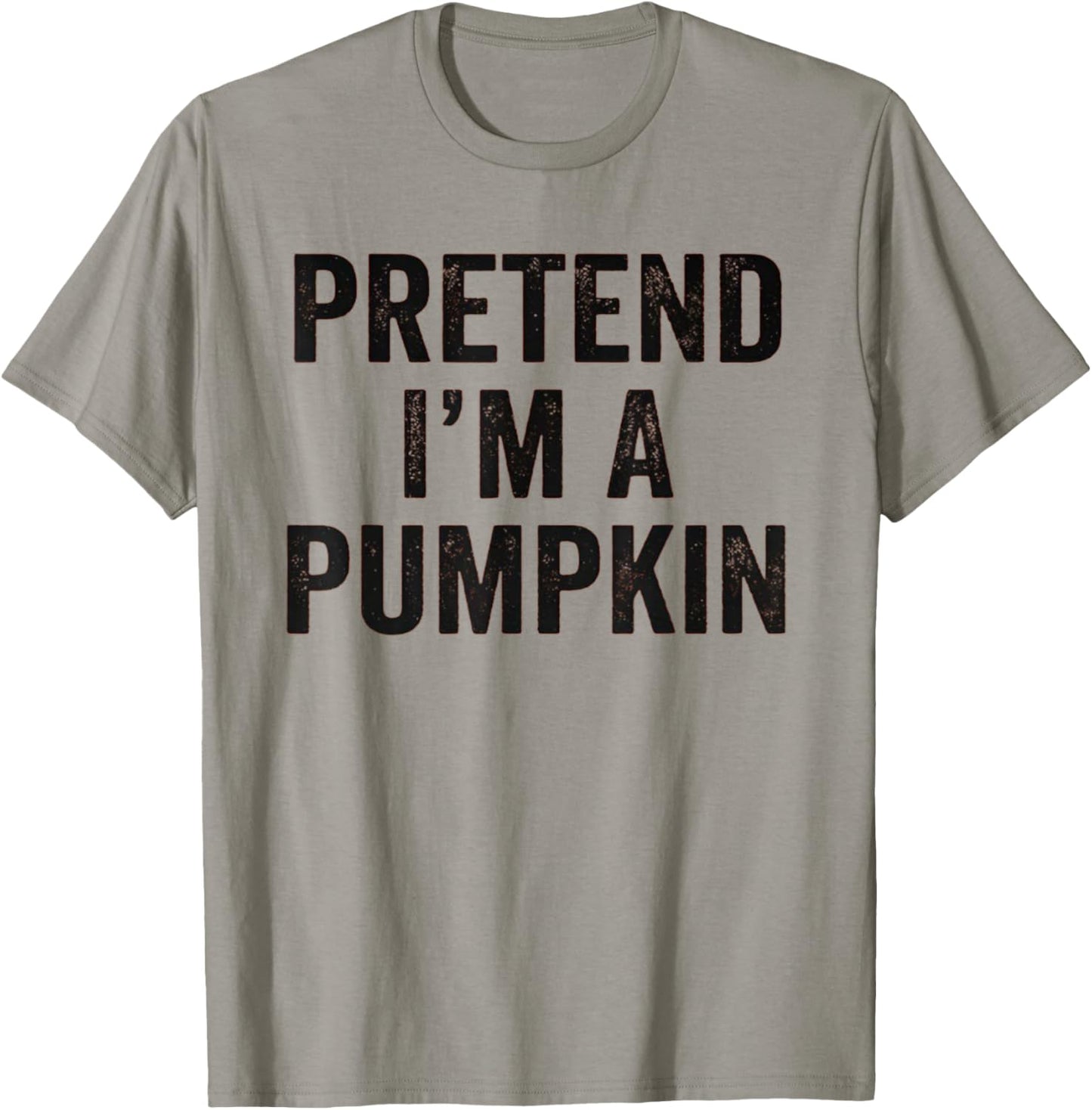 Pretend I'm A Pumpkin Funny Costume Halloween Easy Lazy T-Shirt - T-Shirt | Sand