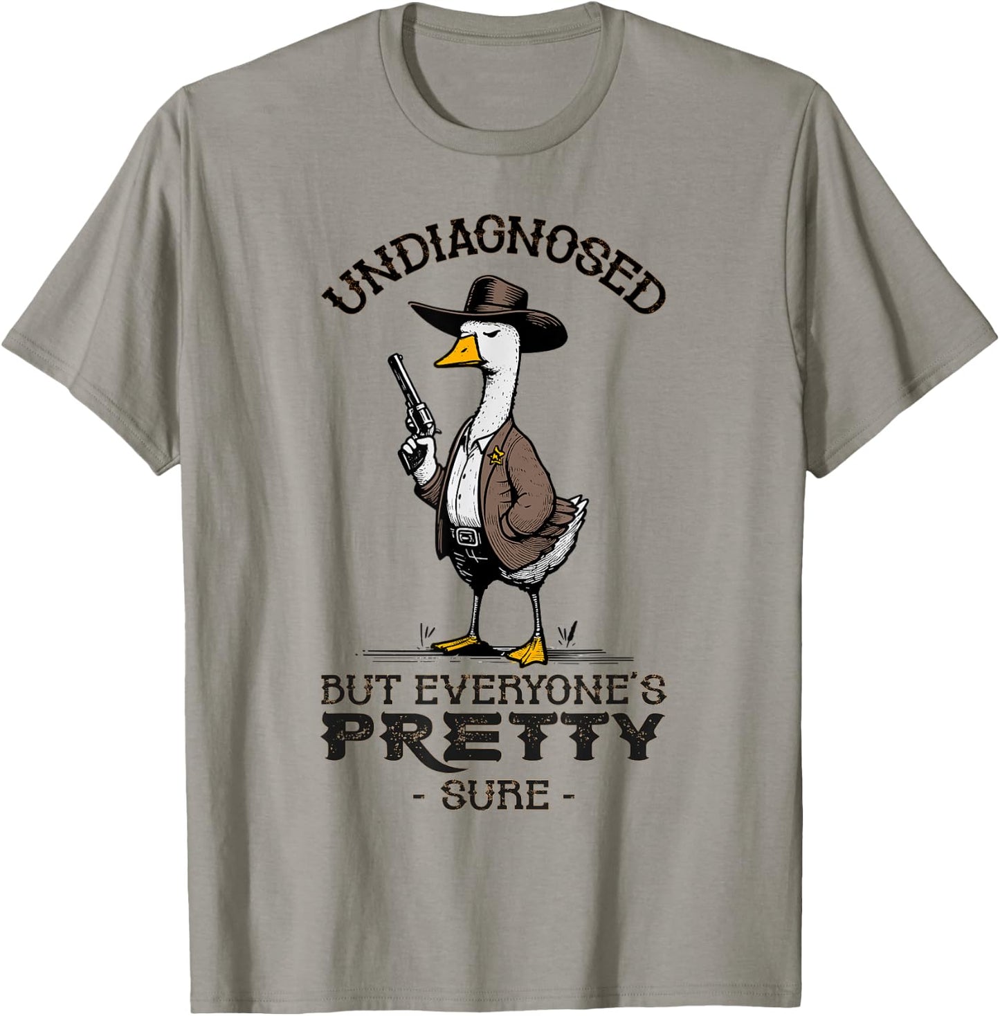 Undiagnosed But Everyone's Pretty Sure Funny T-Shirt - T-Shirt | Sand