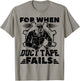 For When Duct Tape Fails Welding Welder Funny T-Shirt - T-Shirt | Sand