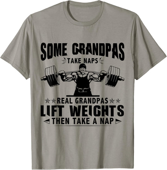 Weightlifting Some Grandpas Take Naps Funny Weight Lifting T-Shirt - T-Shirt | Sand