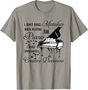 I don't make mistakes when playing the PIANO T-Shirt - T-Shirt | Sand