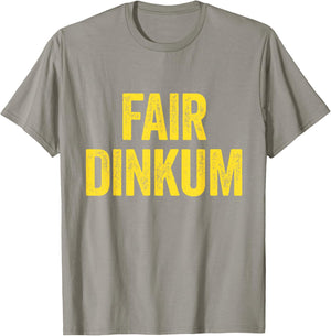 Fair Dinkum Australian Slang Australia Adult Men Women Kids T-Shirt - T-Shirt | Sand