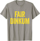 Fair Dinkum Australian Slang Australia Adult Men Women Kids T-Shirt - T-Shirt | Sand