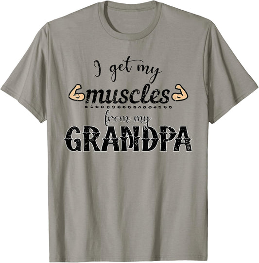 I Get My Muscles From My Grandpa Funny Saying Gym Workout T-Shirt - T-Shirt | Sand