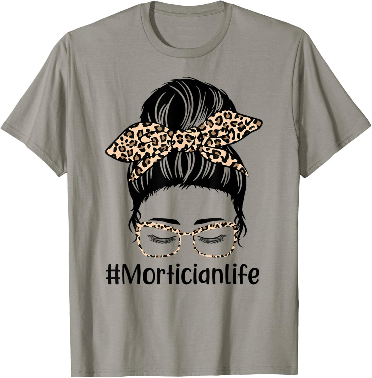 Leopard Messy Bun Hair Women Mothers Day Mom Mortician Life T-Shirt - T-Shirt | Sand