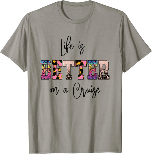 Life is Better on a Cruise T-Shirt - T-Shirt | Sand