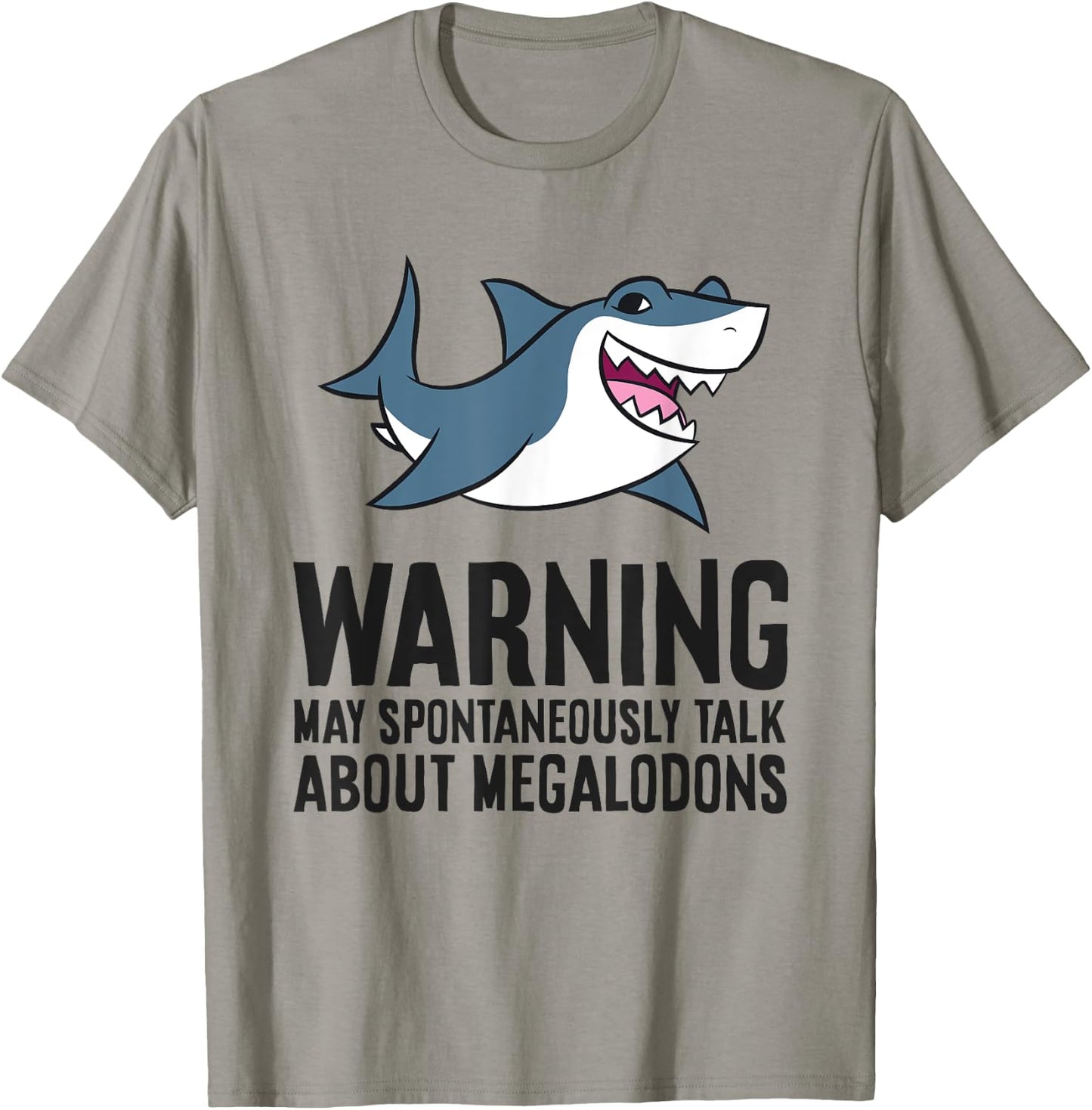 Warning May Spontaneously Talk About Megalodon Sharks T-Shirt - T-Shirt | Sand