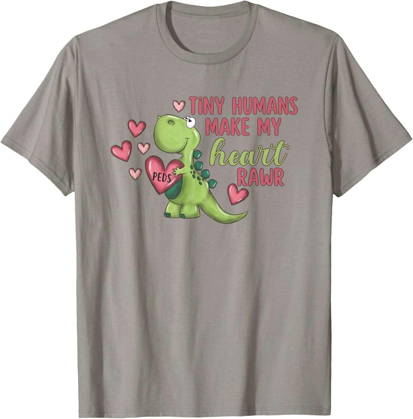 Tiny Humans Make My Heart Rawr Pediatric Nurse Valentine T-Shirt - T-Shirt | Sand