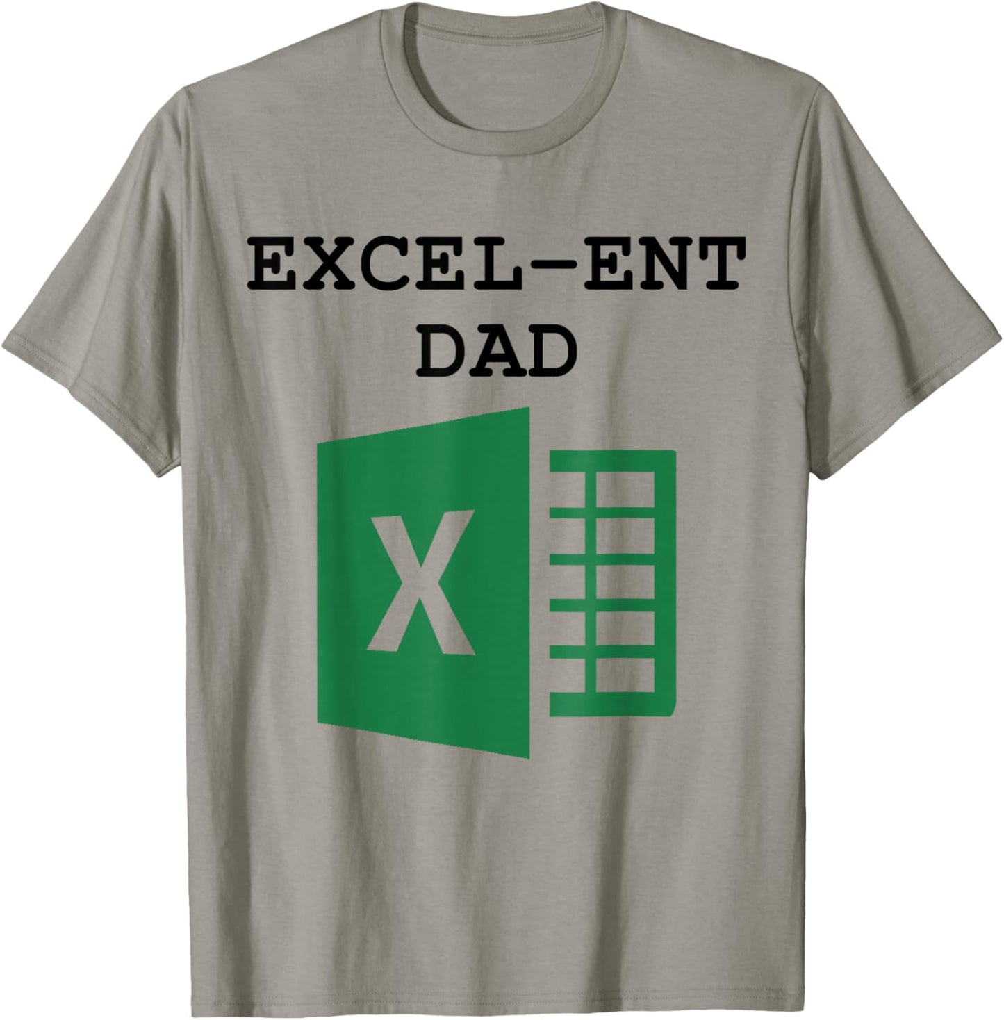 Excel-ent Dad Fathers Day Excel Spreadsheet For Dad T-Shirt - T-Shirt | Sand