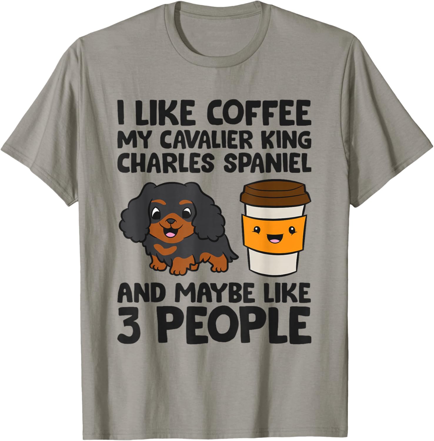 Cavalier King Charles Spaniel Dogs And Coffee T-Shirt - T-Shirt | Sand