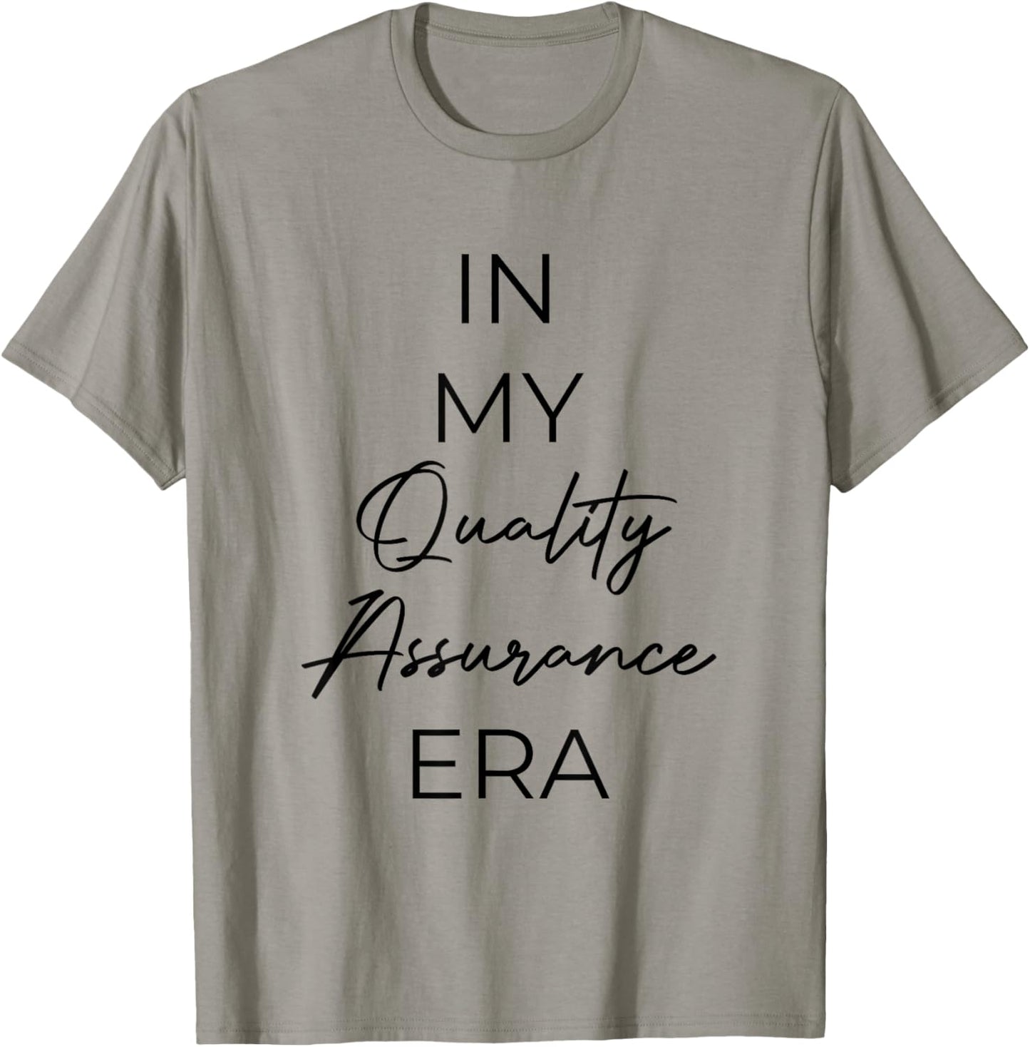 In my Quality Assurance era T-Shirt - T-Shirt | Sand