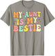 Groovy My Aunt is My Bestie Aunt And niece Matching T-Shirt - T-Shirt | Sand