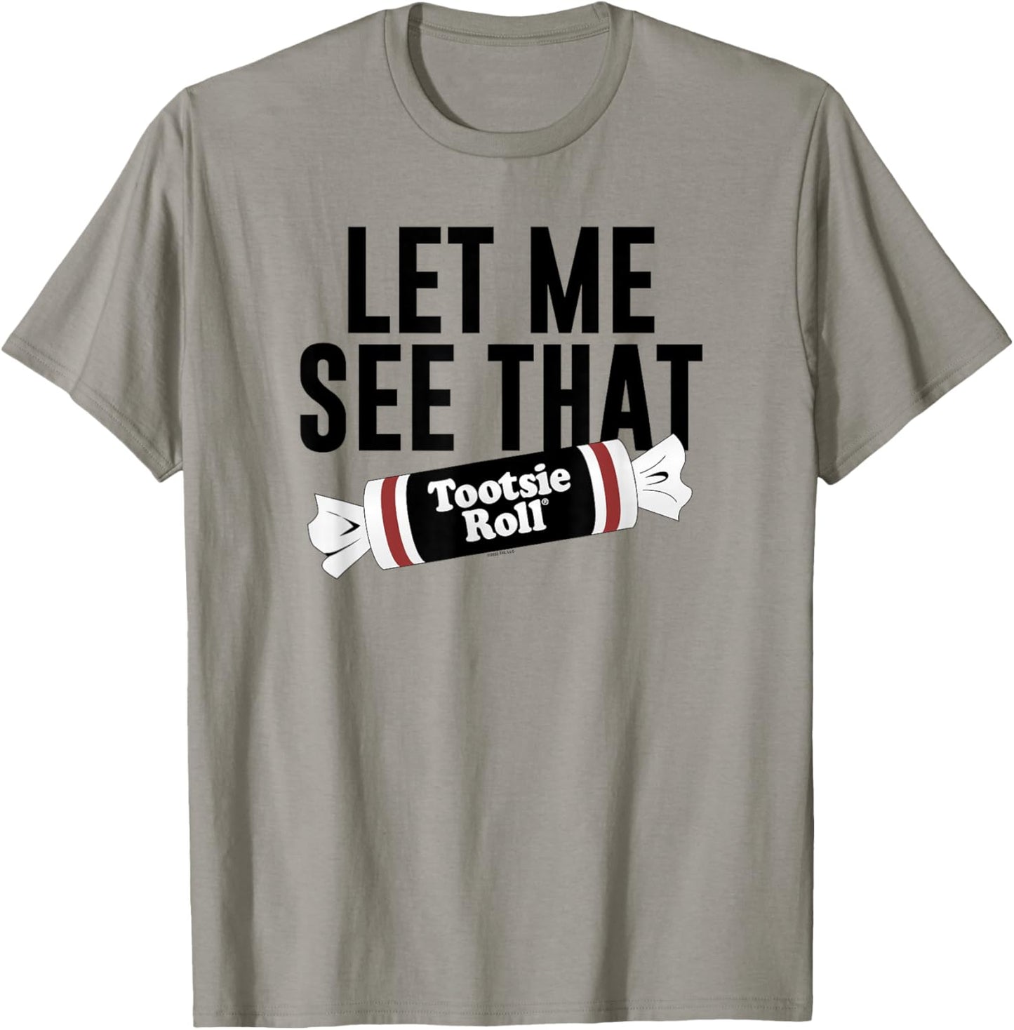 Tootsie Roll Let Me See That Text Logo T-Shirt - T-Shirt | Sand