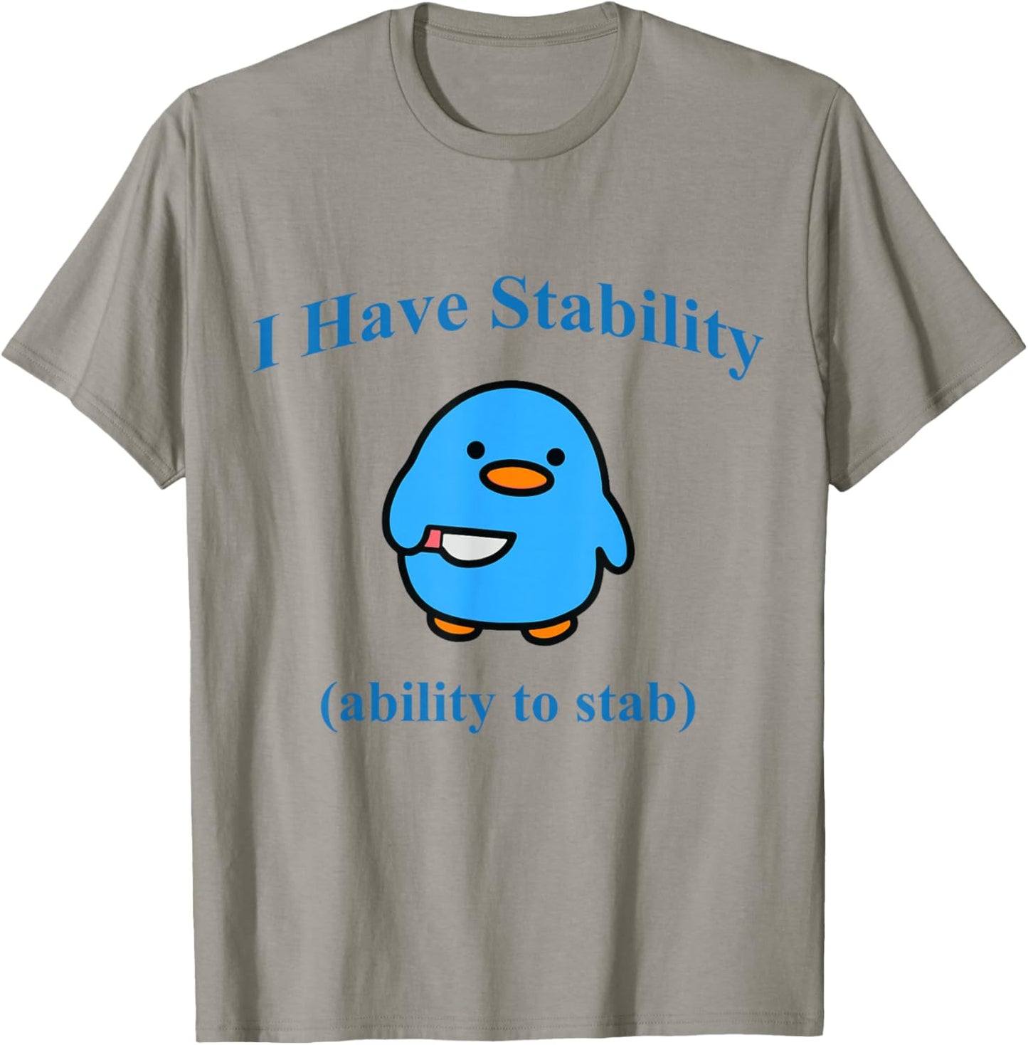 I Have Stability Ability To Stab T-Shirt - T-Shirt | Sand