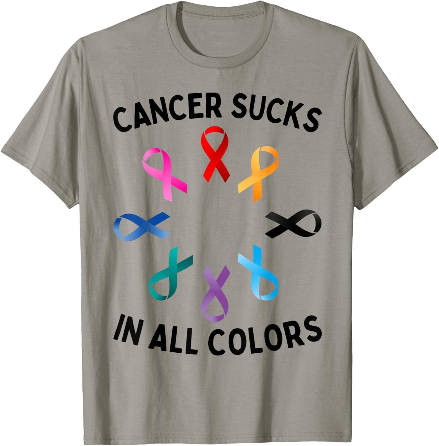 Whatever Color Cancer Sucks In Every Color Awareness Ribbons T-Shirt - T-Shirt | Sand