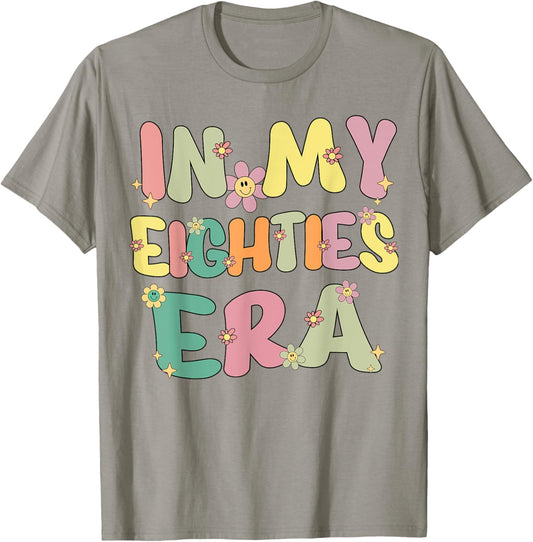 In My Eighties Era Groovy In My 80's Eighties Birthday Party T-Shirt - T-Shirt | Sand