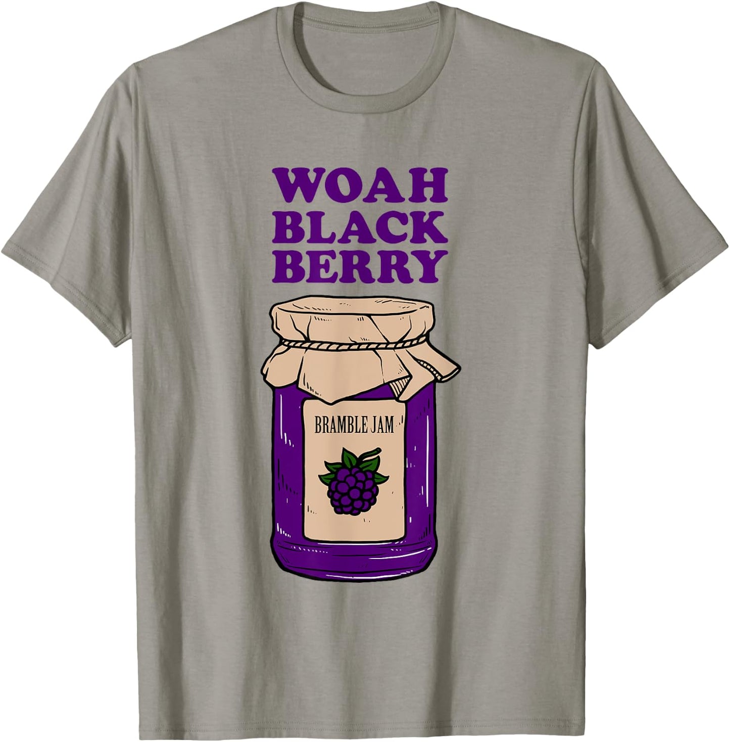 Woah Black Berry Bramble Jam - Funny Pun Meme T-Shirt - T-Shirt | Sand