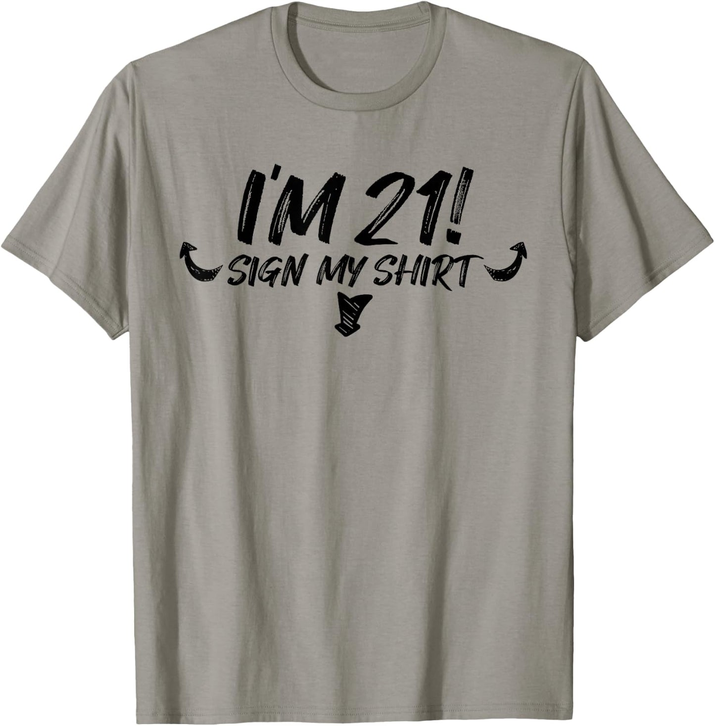 My 21st Birthday Party Sign My 21 Funny Men Women Gift T-Shirt - T-Shirt | Sand